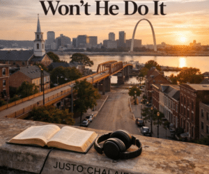 New Music | Justo Chalaire + #Hero | Won’t He Do It